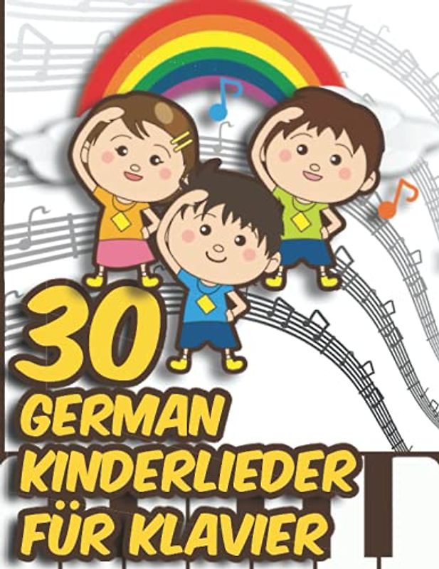 30 German Kinderlieder für Klavier: klaviernoten für kinder anfänger