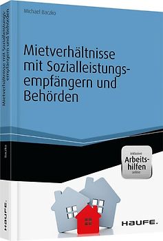 Mietverhältnisse mit Sozialleistungsempfängern und Behörden - inkl. Arbeitshilfen online