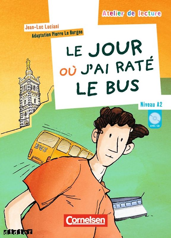 Atelier de lecture / A2+ - Le jour où j'ai raté le bus