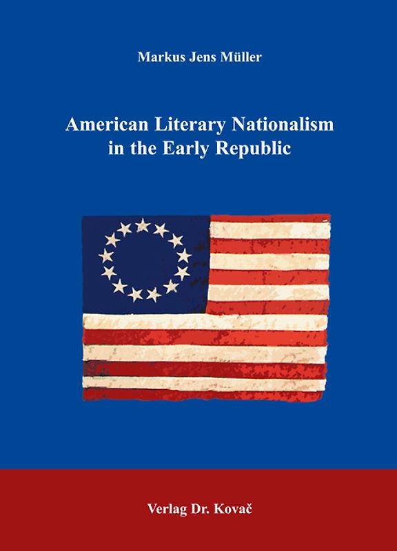 American Literary Nationalism in the Early Republic