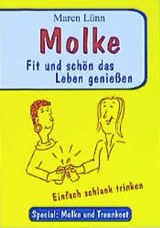 Molke - Fit und schön das Leben geniessen. Einfach schlank trinken