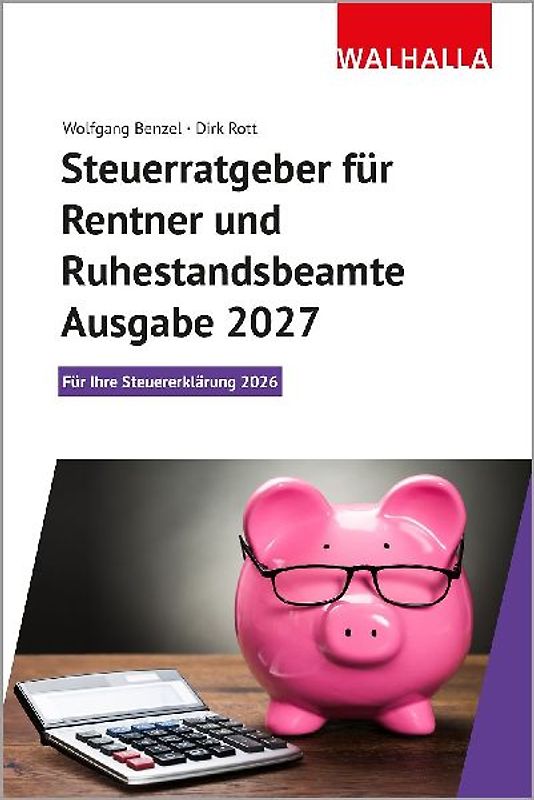 Steuerratgeber für Rentner und Ruhestandsbeamte - Ausgabe 2027