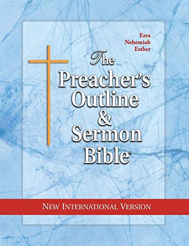 The Preacher's Outline and Sermon Bible: Ezra, Nehemiah, Esther (The Preacher's Outline & Sermon Bible NIV, Band 13)