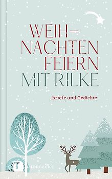 Weihnachten feiern mit Rilke