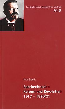 Epochenbruch - Reform und Revolution 1917-1920/21