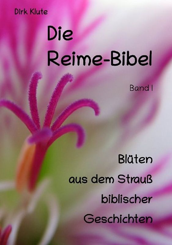 Die Reime-Bibel / Die Reime-Bibel, Band I