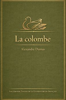 Les Grands Textes de la Littérature en Français / La colombe