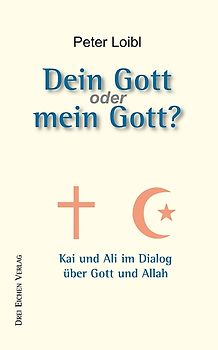 Dein Gott oder mein Gott?