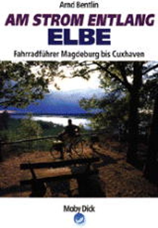 Fahrradführer Elbe  II. Von Magdeburg bis Cuxhaven