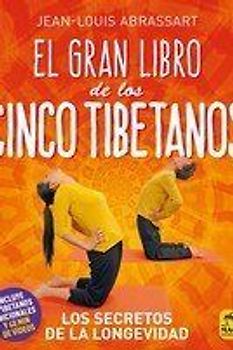 El gran libro de los cinco tibetanos : los secretos de la longevidad