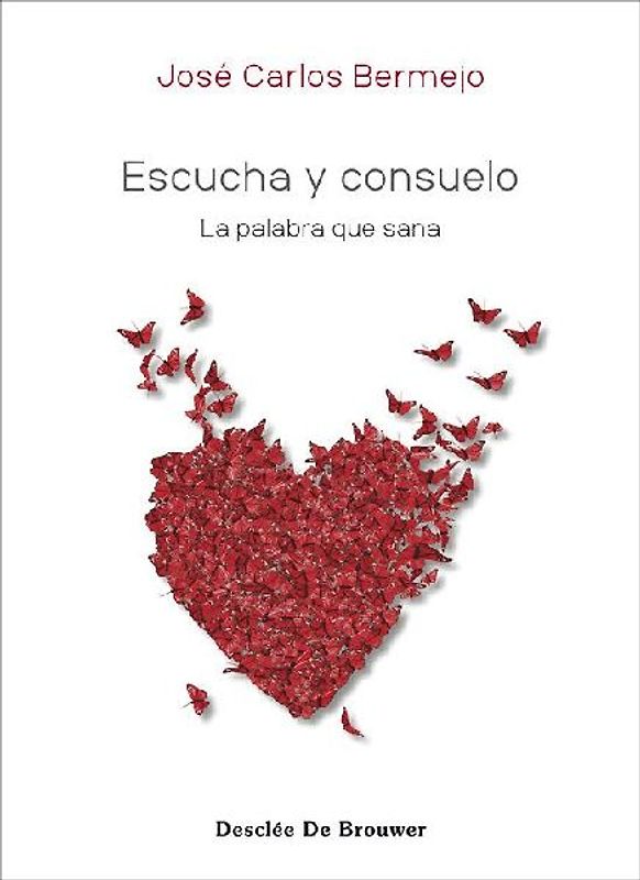 Escucha y consuelo : la palabra que sana