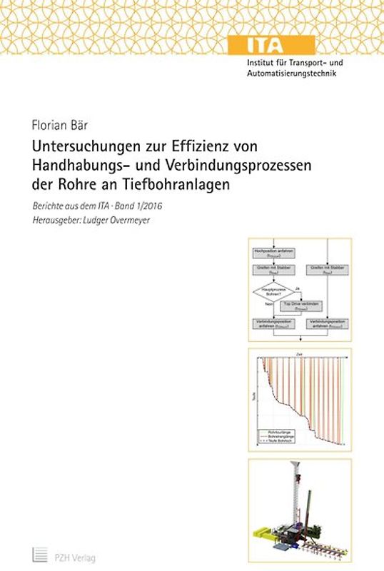 Untersuchungen zur Effizienz von Handhabungs- und Verbindungsprozessen der Rohre an Tiefbohranlagen
