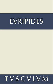 Euripides: Sämtliche Tragödien und Fragmente / Fragmente • Der Kyklop • Rhesos