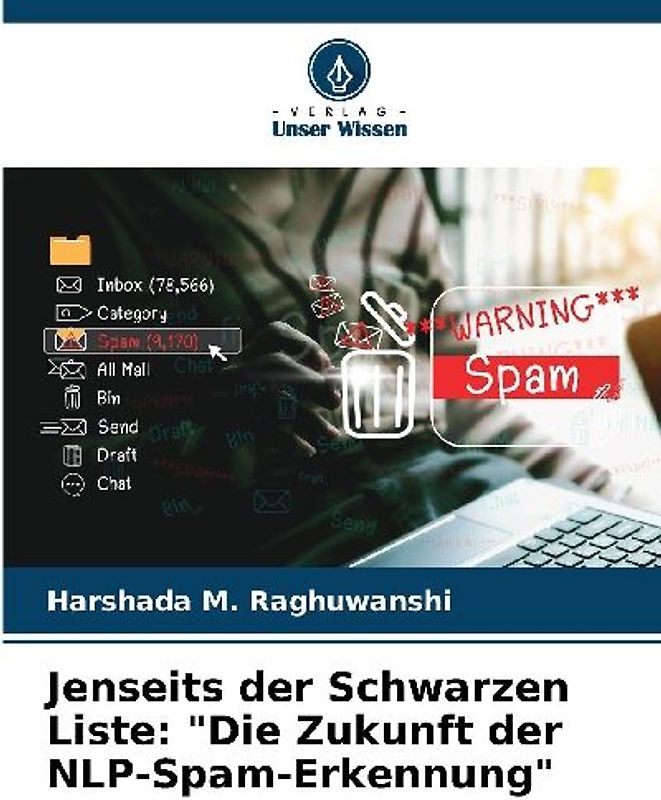 Jenseits der Schwarzen Liste: "Die Zukunft der NLP-Spam-Erkennung"