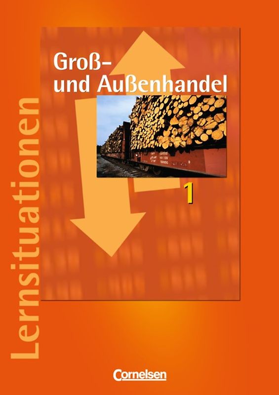 Groß- und Außenhandel - Bisherige Ausgabe / Band 1 - Arbeitsbuch mit Lernsituationen