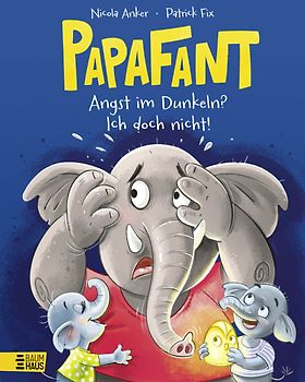 Papafant - Angst im Dunkeln? Ich doch nicht!