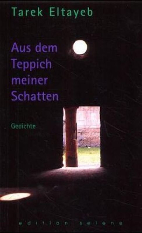Aus dem Teppich meiner Schatten. Gedichte