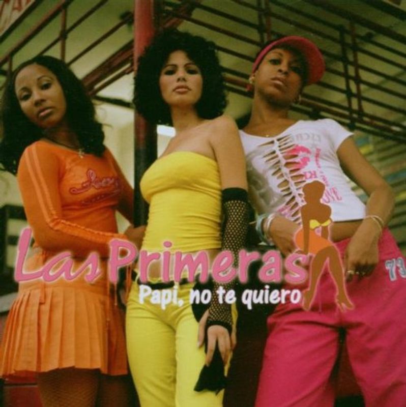 Las Primeras - Papi No Te Quiero