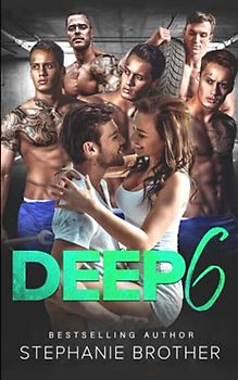 DEEP 6: A SECOND CHANCE REVERSE HAREM ROMANCE (MULTIPLE LOVE, Band 4)