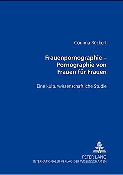 Frauenpornographie – Pornographie von Frauen für Frauen