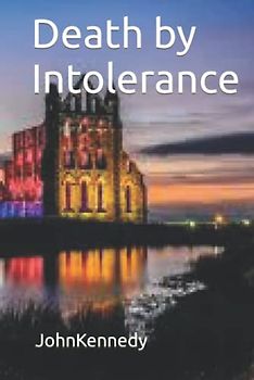 Death by Intolerance