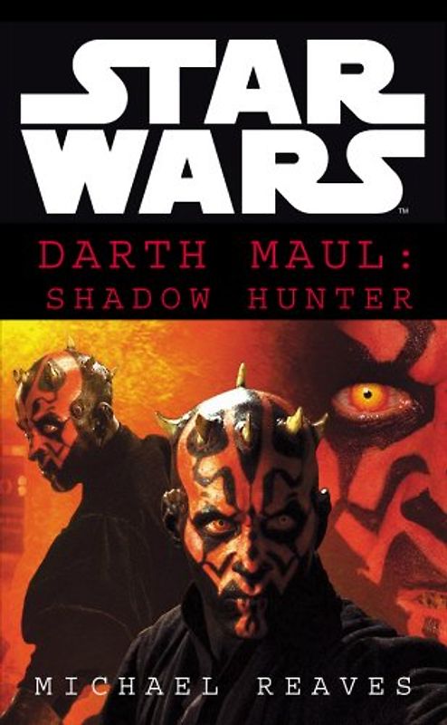 Star Wars: Darth Maul - Shadow Hunter - Michael Reaves