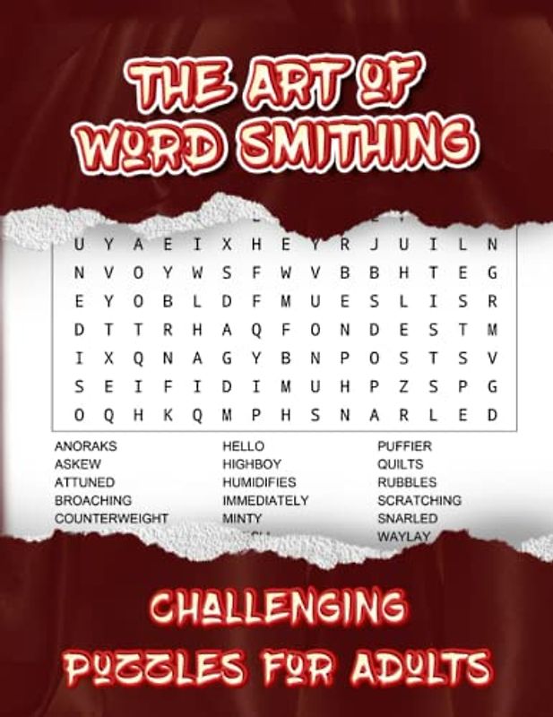 THE ART OF WORD SMITHING CHALLENGING PUZZLES FOR ADULTS