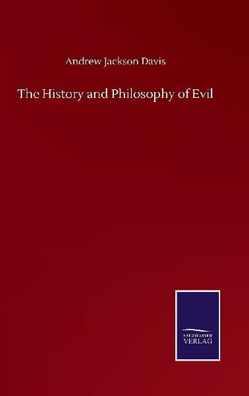 The History and Philosophy of Evil