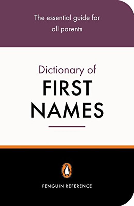 The Penguin Dictionary of First Names (Penguin Reference) - Pickering, David