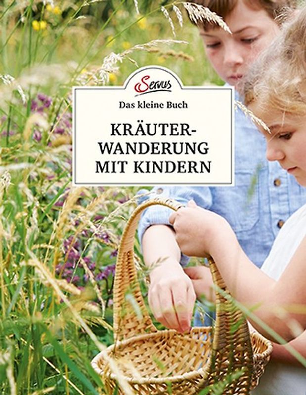 Das große kleine Buch: Kräuterwanderung mit Kindern