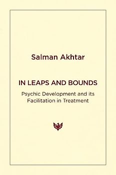 In Leaps and Bounds: Psychic Development and Its Facilitation in Treatment