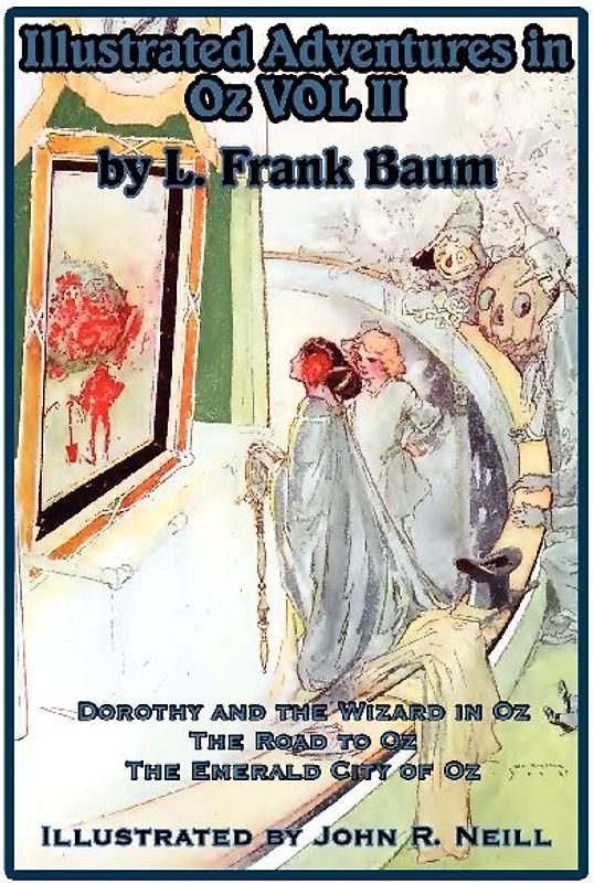 Illustrated Adventures in Oz Vol II