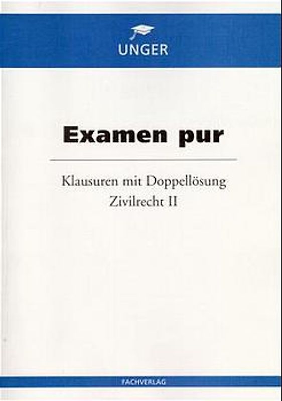 Examensfälle Zivilrecht 2 mit Doppellösung