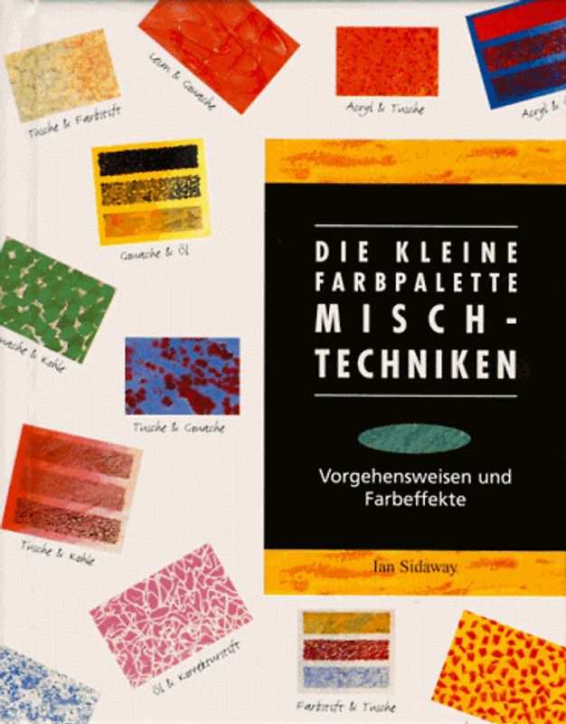 Die kleine Farbpalette: Mischtechniken