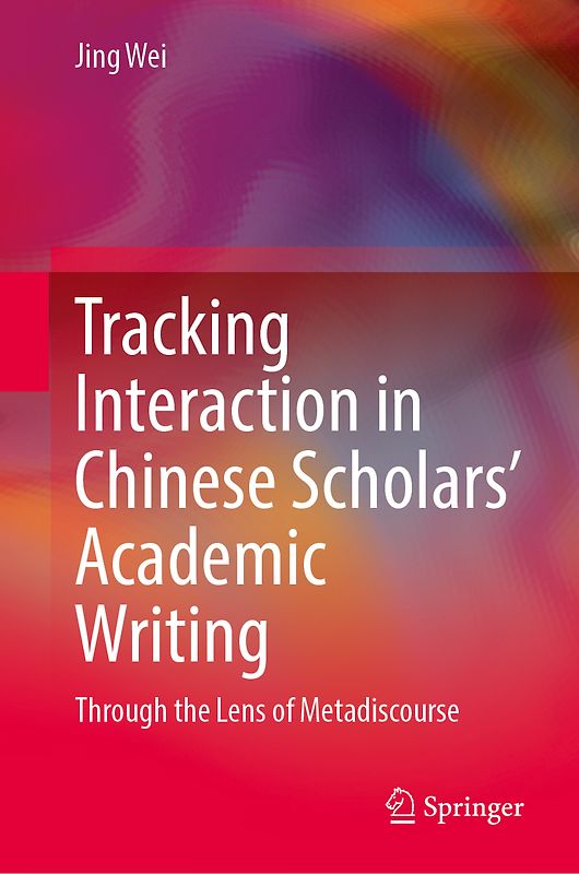 Tracking Interaction in Chinese Scholars’ Academic Writing