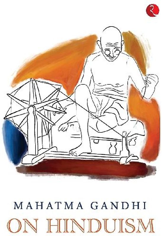 MAHATMA GANDHI ON HINDUISM