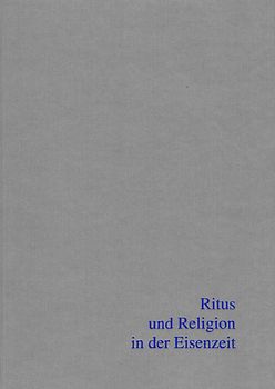 Ritus und Religion in der Eisenzeit