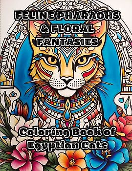 Feline Pharaohs & Floral Fantasies