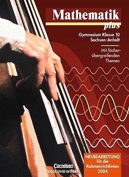 Mathematik plus - Sachsen-Anhalt / 10. Schuljahr - Neubearbeitung - Schülerbuch