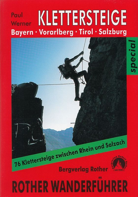 Klettersteige Bayern – Vorarlberg – Tirol – Salzburg. 92 Klettersteige
