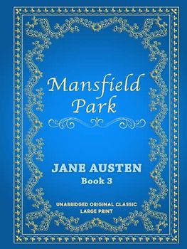 MANSFIELD PARK: UNABRIDGED ORIGINAL CLASSIC