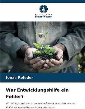 War Entwicklungshilfe ein Fehler?