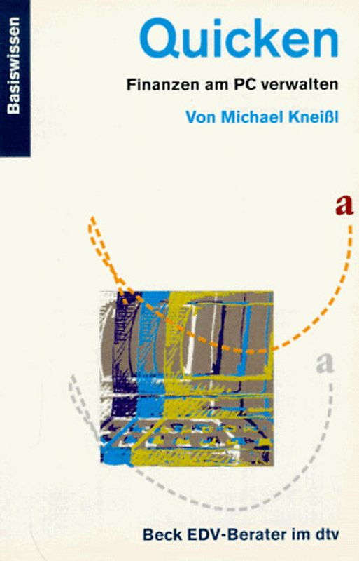 Quicken. Finanzen am PC verwalten. Basiswissen
