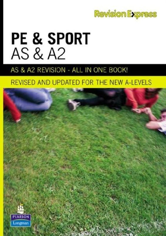 Revision Express AS and A2 Physical Education and Sport