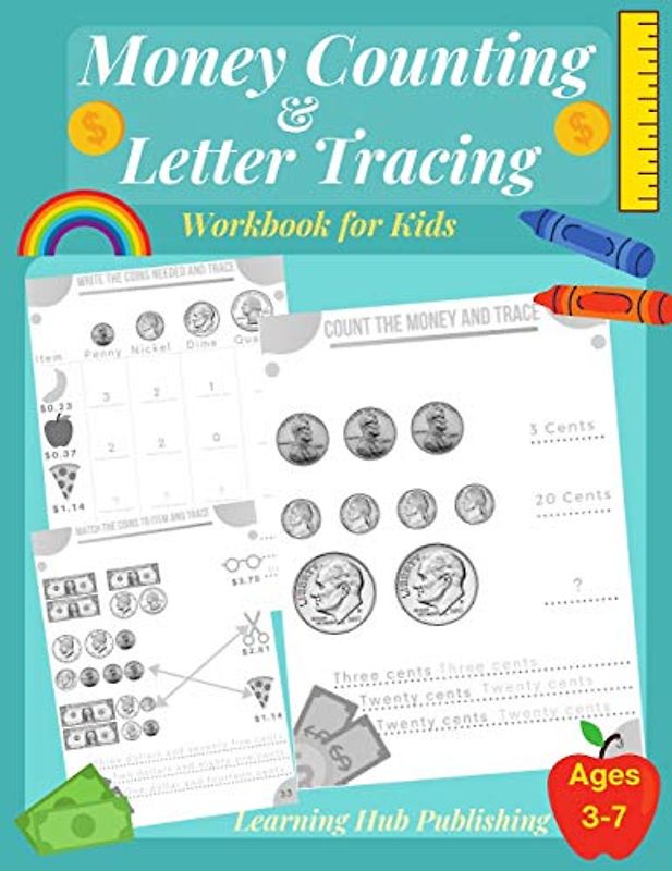 Money counting and Letter Tracing Workbook for Kids: Coin Counting, Pre k , Kindergarten and kids ages 3 - 7, Handwriting and Letter Tracing, Adding ... Kids activity workbook , Homeschooling
