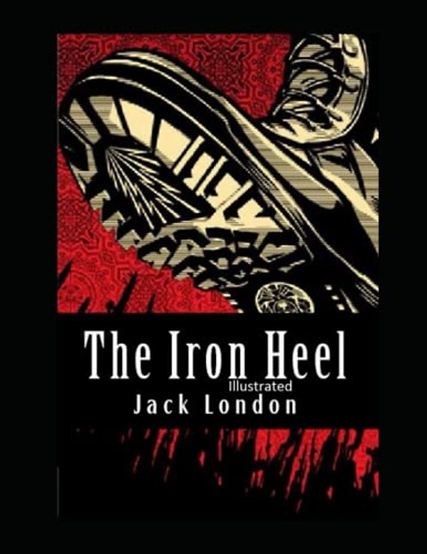The Iron Heel Illustrated