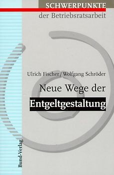 Neue Wege der Entgeltgestaltung