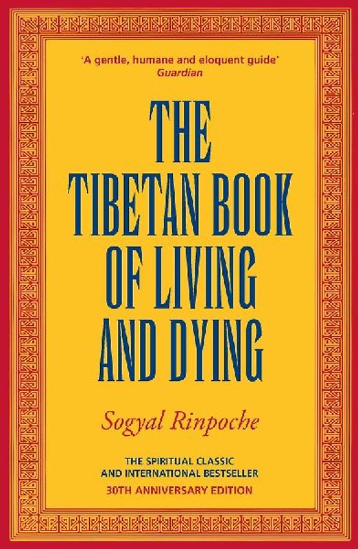 The Tibetan Book Of Living And Dying