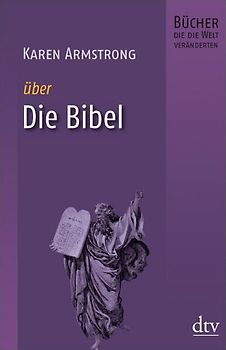 Die Bibel. Bücher, die die Welt veränderten