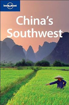 China's Southwest (Lonely Planet China's Southwest)